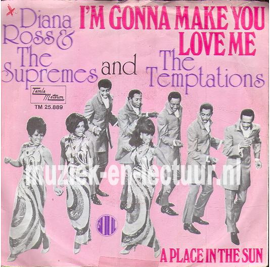 I'm gonna make you love me - A place in the sun